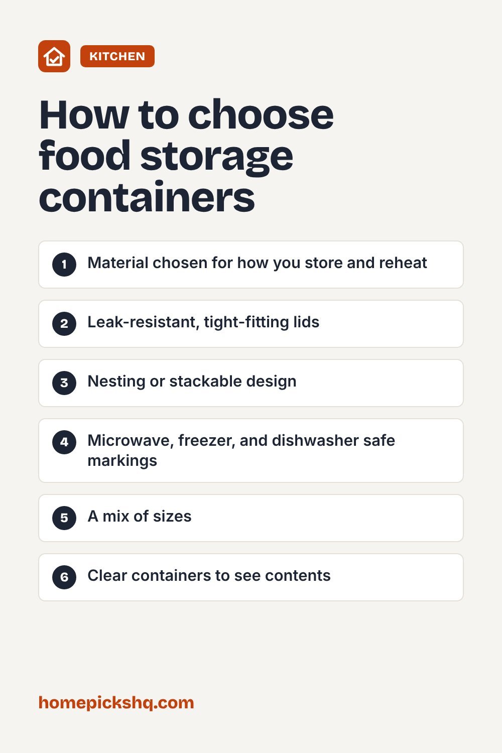 How to choose checklist: Material chosen for how you store and reheat; Leak-resistant, tight-fitting lids; Nesting or stackable design; Microwave, freezer, and dishwasher safe markings; A mix of sizes; Clear containers to see contents